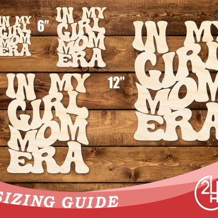 Unfinished Wood In My Girl Mom Era Cutout | DIY Craft Shape | up to 46" DIY