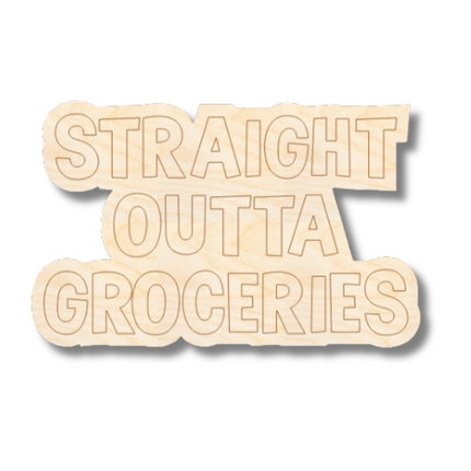 Unfinished Wood Etched Straight Outta Groceries Shape | Paint By Line Crafts | up to 30" DIY