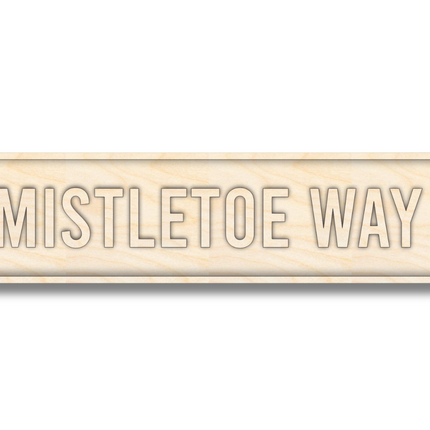 Unfinished Wood Mistletoe Way Street Sign | 3 Piece | Layered Street Sign | up to 46" DIY