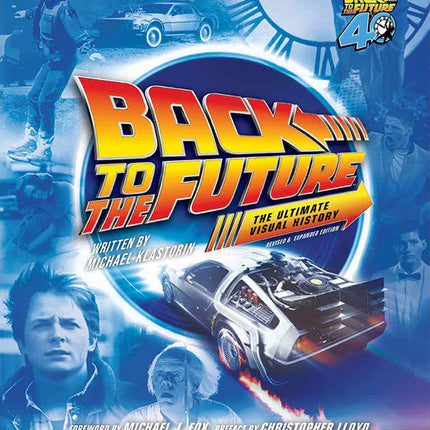 Back to the Future: The Ultimate Visual History Revised and Expanded Edition | by Michael Klastorin [2026]